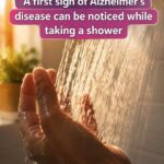 How This Sign During Showering May Signal Early Alzheimer’s Disease