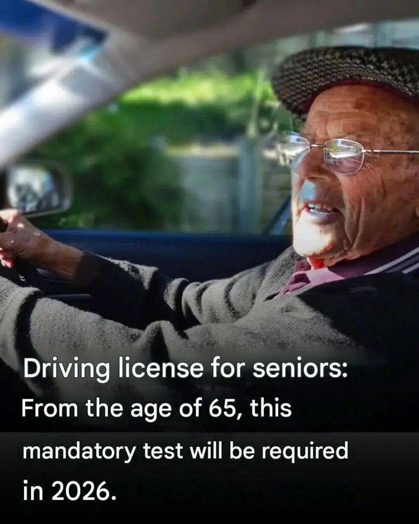 Driving license for seniors: From the age of 65, this test will become mandatory in 2026