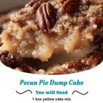 Pecan Pie Dump Cake