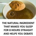 THE NATURAL INGREDIENT THAT MAKES YOU SLEEP FOR 8 HOURS STRAIGHT AND HELPS YOU DEBATE BLOAT