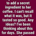 This is the Secret Ingredient Grandma Used for Her Coffee