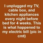 I unplugged my TV, cable box, and kitchen appliances every night before bed for 4 weeks. This is what happened to my electric bill.
