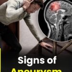 Aneurysm: 12 warning signs you absolutely should not ignore