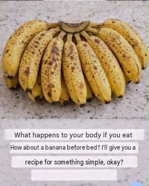 If you eat bananas at night, you will increase your…