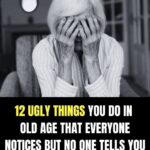 Home 12 nasty things you do in old age that everyone notices, but no one dares to tell you